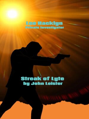 cover image of Lee Hacklyn Private Investigator in Streak of Lyte